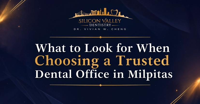 Dentist 95035: What to Look for When Choosing a Trusted Dental Office in Milpitas