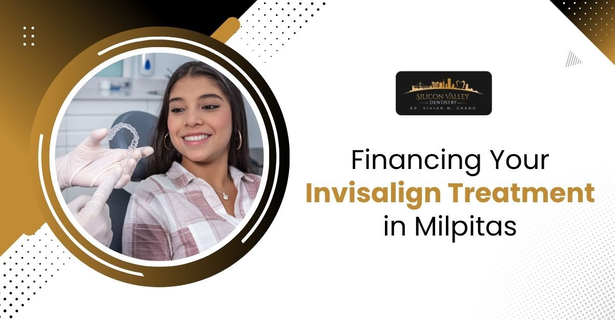 Financing Your Invisalign Treatment in Milpitas